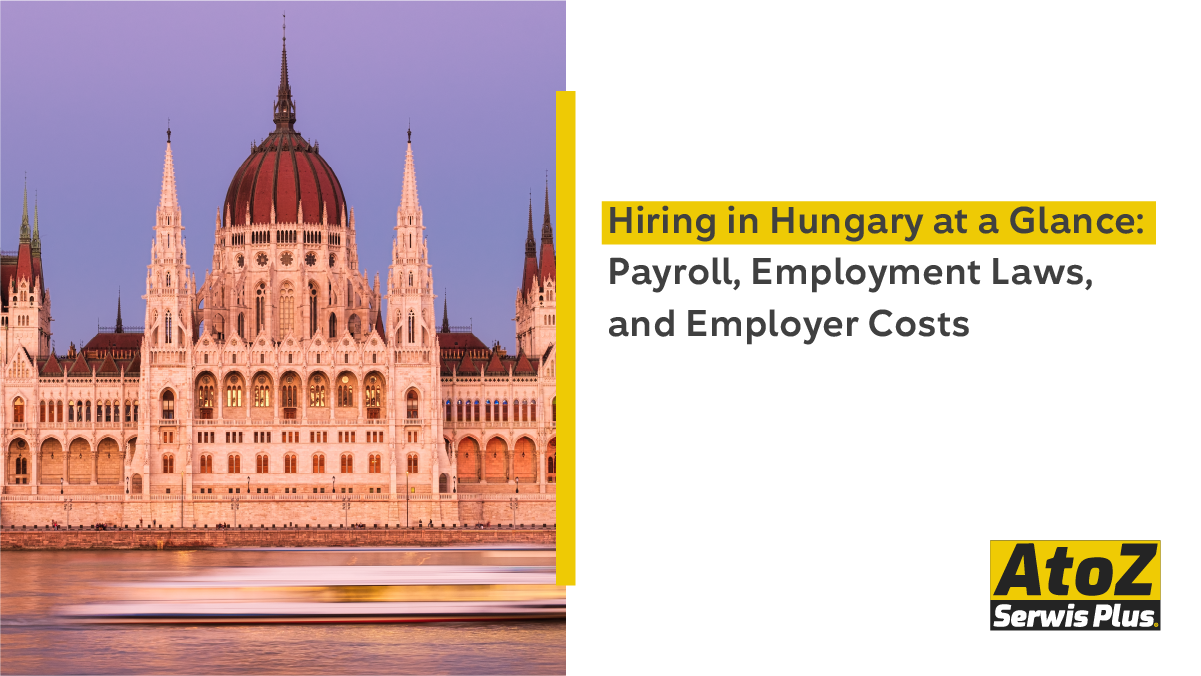 hiring-in-hungary-at-a-glance-payroll-employment-laws-and-employer-costs