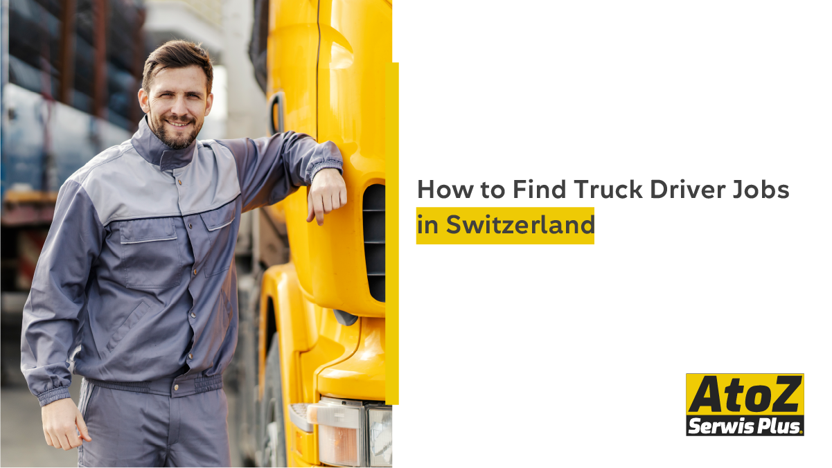 how-to-find-truck-driver-jobs-in-switzerland
