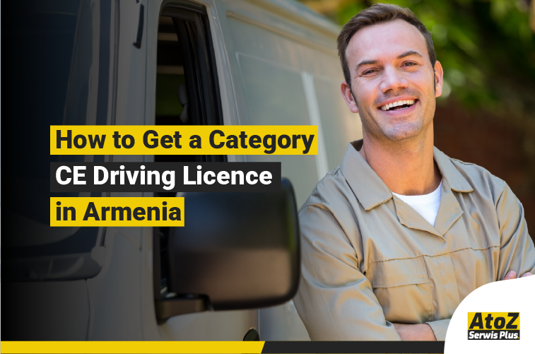 Category CE truck driving licence training in Armenia