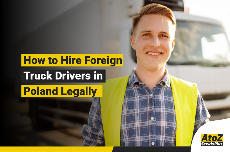 Foreign truck driver recruitment and legal hiring in Poland
