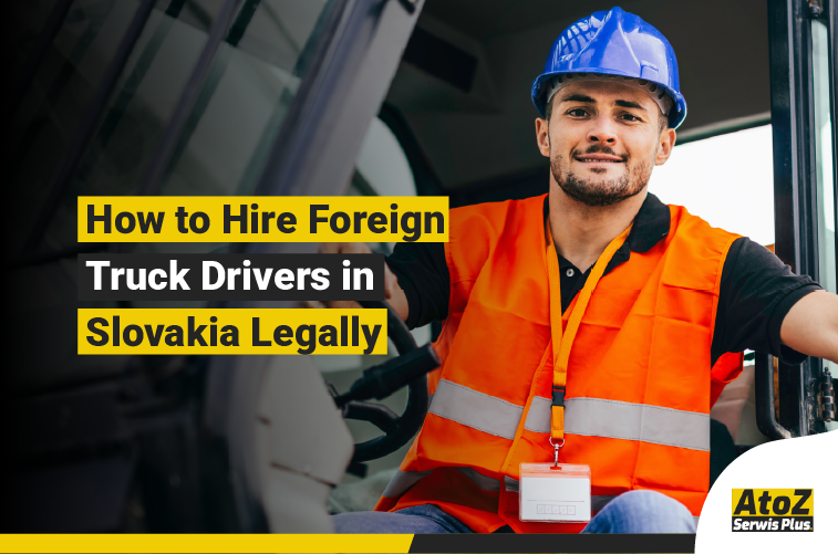 Foreign truck driver recruitment and legal hiring in Slovakia