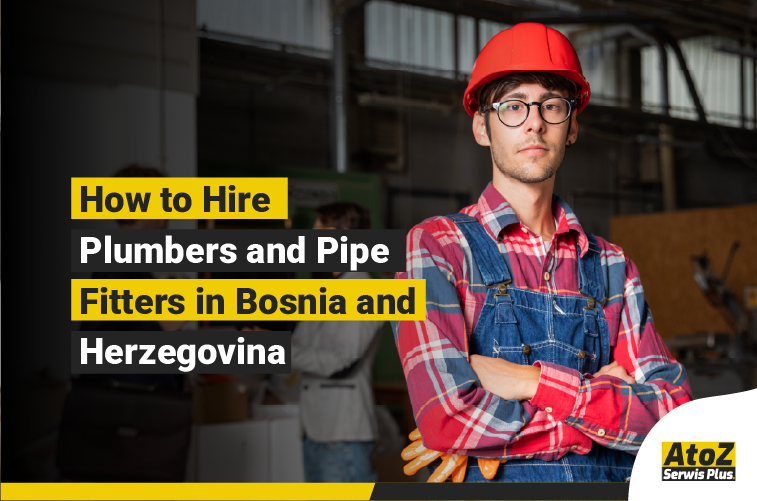 Qualified plumber and pipe fitter working in Bosnia and Herzegovina