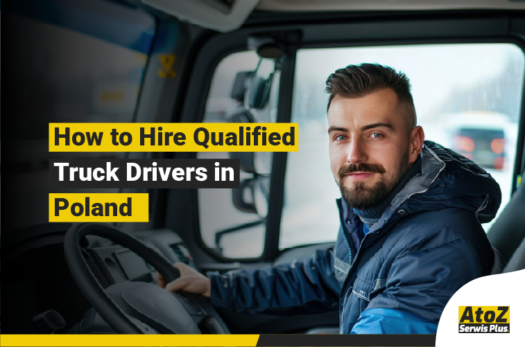 Qualified truck driver recruitment in Poland