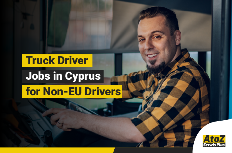 Truck driver jobs in Cyprus for non-EU drivers