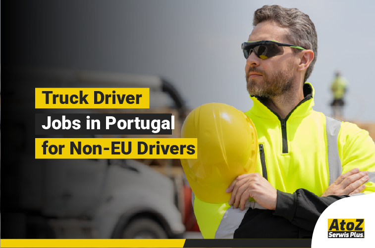 Truck driver jobs in Portugal for non-EU drivers