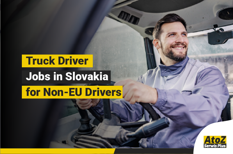 Truck driver jobs in Slovakia for non-EU drivers