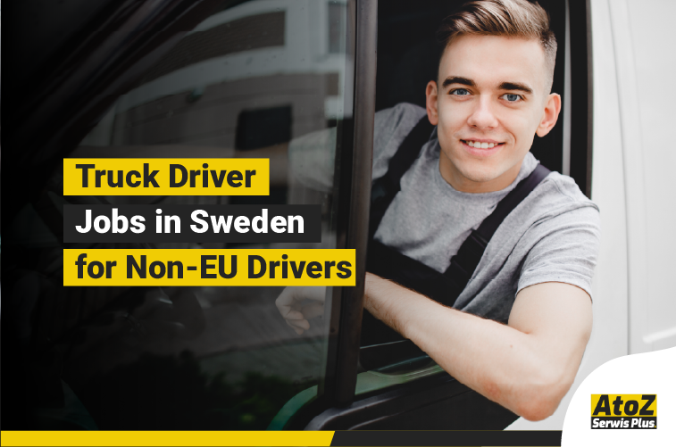 Truck driver jobs in Sweden for non-EU drivers