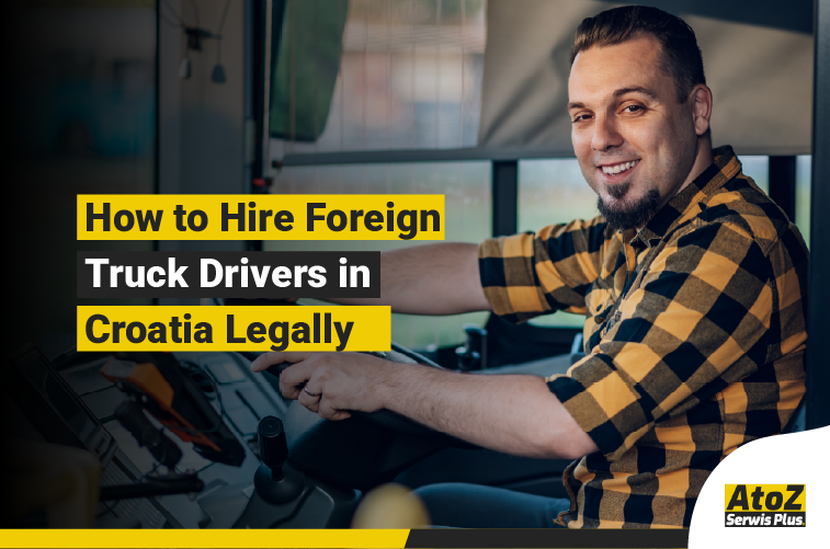Foreign truck driver recruitment and legal hiring in Croatia