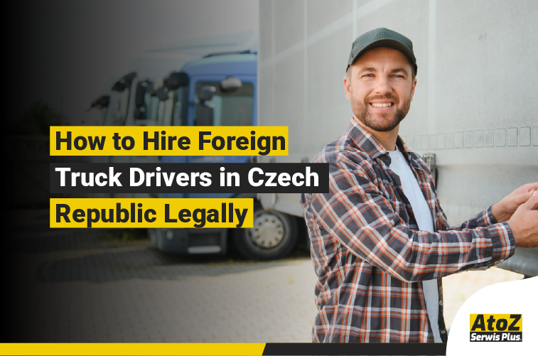 Foreign truck driver recruitment and legal hiring in Czech Republic
