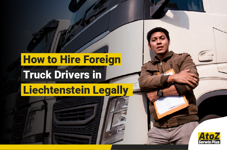Foreign truck driver recruitment and legal hiring in Liechtenstein