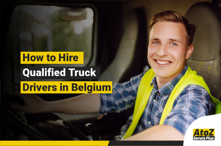 Qualified truck driver recruitment in Belgium