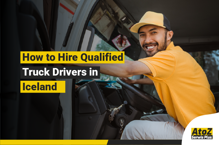 Qualified truck driver recruitment in Iceland
