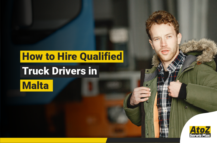 Qualified truck driver recruitment in Malta