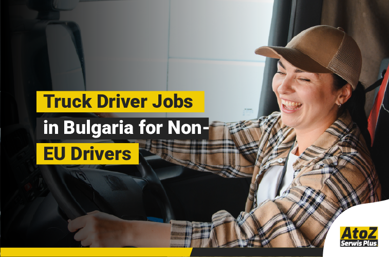 Truck driver jobs in Bulgaria for non-EU drivers