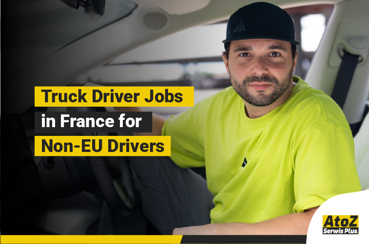 Truck driver jobs in France for non-EU drivers