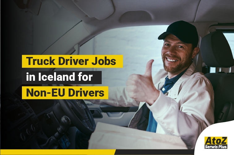 Truck driver jobs in Iceland for non-EU drivers