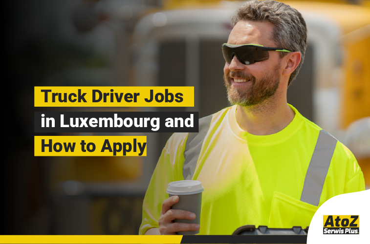 Truck driver jobs and professional driving in Luxembourg