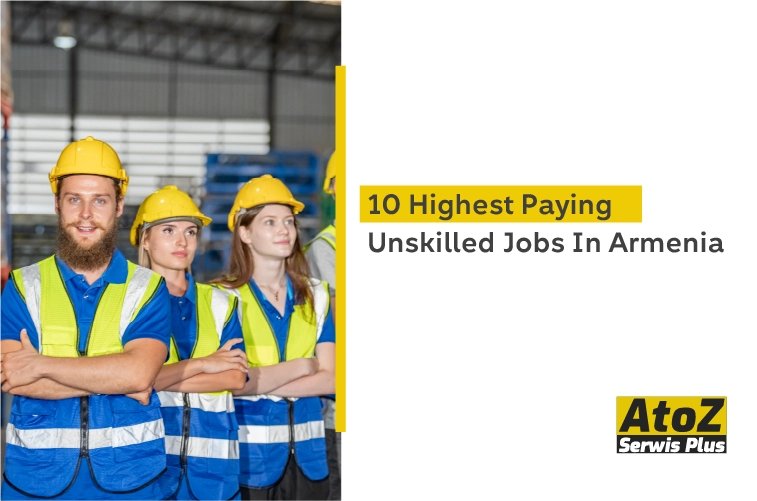 10-highest-paying-unskilled-jobs-in-armenia.jpg