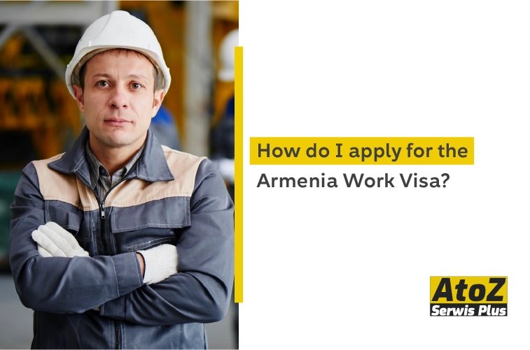how-do-i-apply-for-the-armenia-work-visa.jpg how-do-i-apply-for-the-armenia-work-visa.jpg