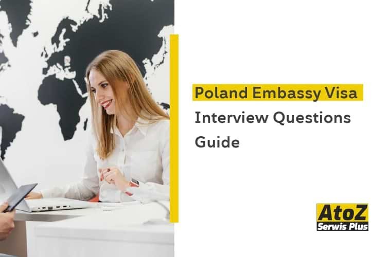 poland-embassy-visa-interview-questions-guide poland-embassy-visa-interview-questions-guide