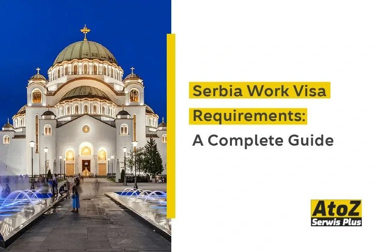 serbia-work-visa-requirements-a-complete-guide.jpg serbia-work-visa-requirements-a-complete-guide.jpg