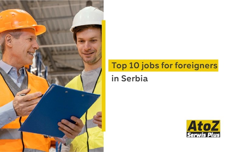 top-10-jobs-for-foreigners-in-serbia.jpg top-10-jobs-for-foreigners-in-serbia.jpg