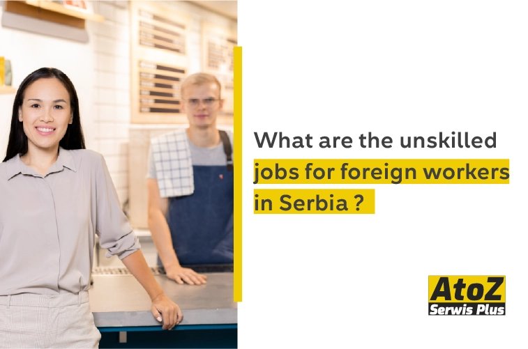 what-are-the-unskilled-jobs-for-foreign-workers-in-serbia.jpg what-are-the-unskilled-jobs-for-foreign-workers-in-serbia.jpg