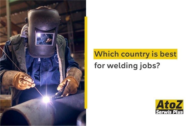 which-country-is-best-for-welding-jobs.jpg which-country-is-best-for-welding-jobs.jpg
