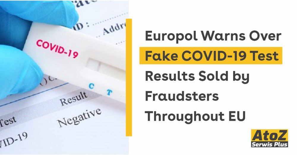 europol-warns-over-fake-covid-19-test-results-sold-by-fraudsters-throughout-eu