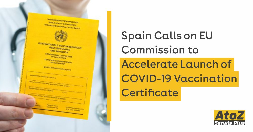 spain-calls-on-eu-commission-to-accelerate-launch-of-covid-19-vaccination-certificate
