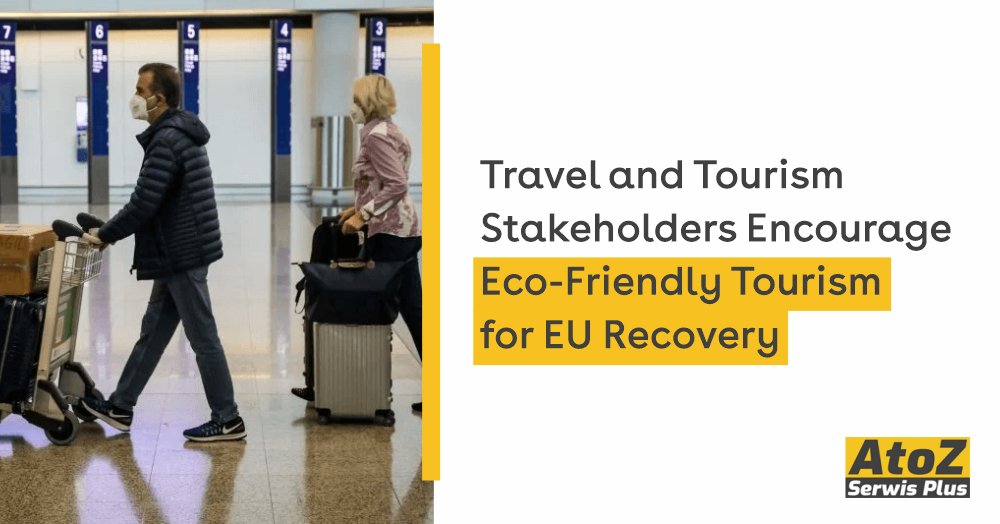 travel-and-tourism-stakeholders-encourage-eco-friendly-tourism-for-eu-recovery travel-and-tourism-stakeholders-encourage-eco-friendly-tourism-for-eu-recovery